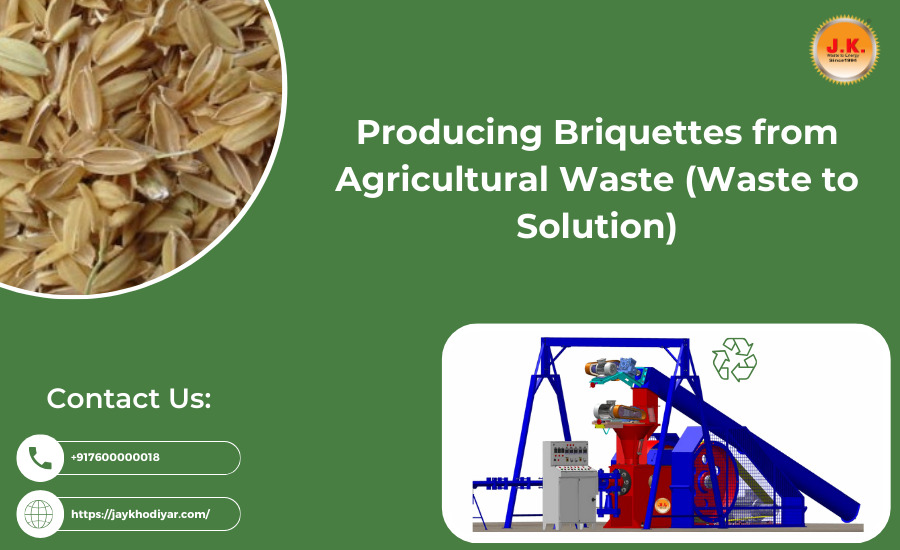 Briquettes from Agricultural Waste