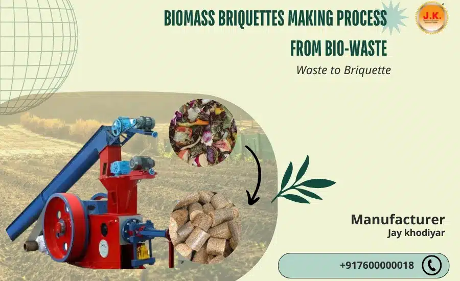 Biomass Briquettes Making Process from Bio-waste