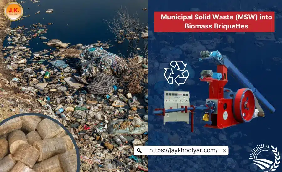 How Convert Municipal Solid Waste (MSW) into Biomass Briquettes?