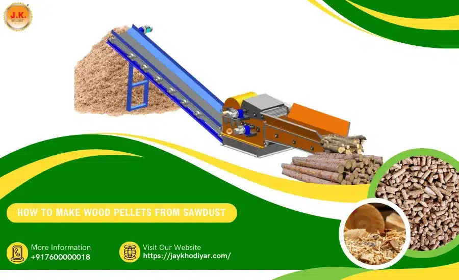 How to Make Wood Pellets From Sawdust?